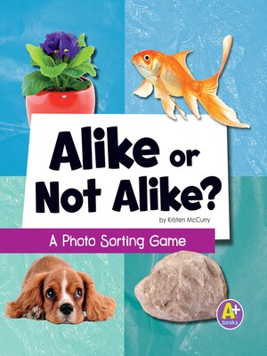 cover image of Alike or Not Alike?